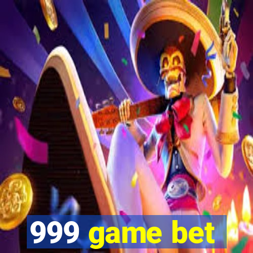 999 game bet